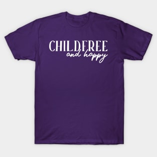 Childfree and Happy Child Free By Choice CFBC T-Shirt